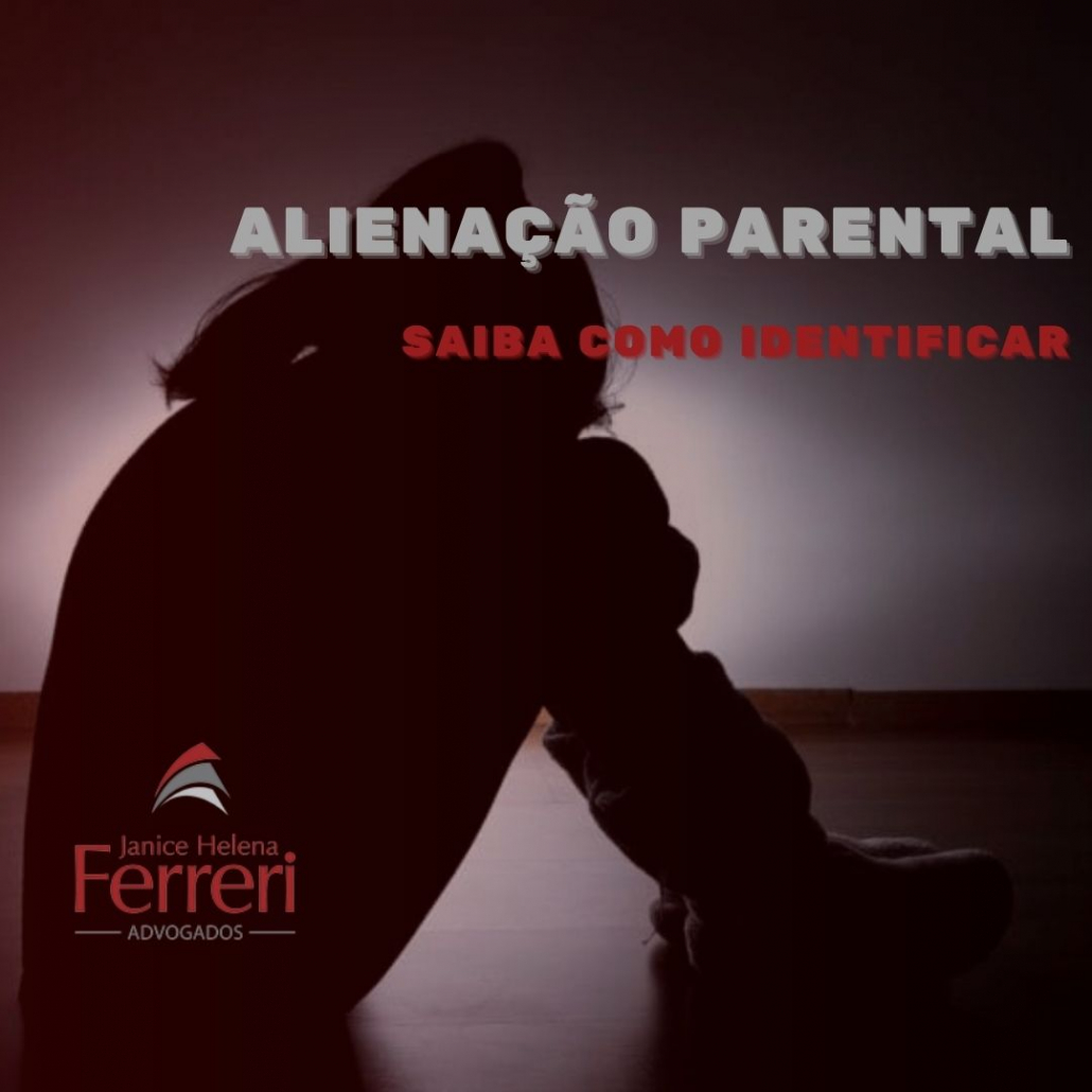 Alienação Parental - Como identificar